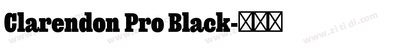 Clarendon Pro Black字体转换